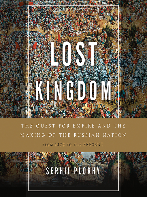 Title details for Lost Kingdom by Serhii Plokhy - Available